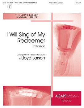 I Will Sing Of My Redeemer by Prichard Rowland - Larson Lloyd - for Handbells