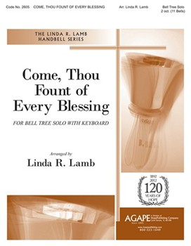 Come Thou Fount Of Every Blessing by - Lamb Linda R. - for Handbells (COME THOU FOUNT OF)