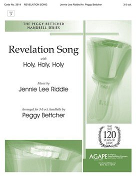 Revelation Song W/holy Holy Holy by Riddle Jennie Lee - Bettcher Peggy - for Handbells