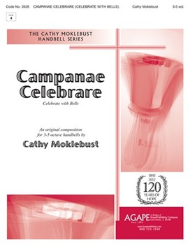 Campanae Celebrare (Celebrate With Bells) by Moklebust Cathy for Handbells 3-5 Octave