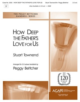How Deep The Father's Love For Us by Townend Stuart - Bettcher Peggy - for Handbells