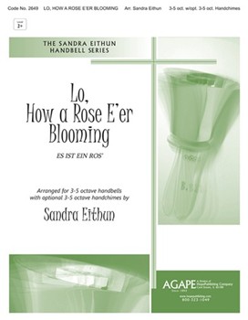 Lo How A Rose E'er Blooming by - Eithun Sandra - for Handbells (LO HOW A ROSE E')