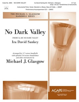 No Dark Valley by Sankey Ira D - Glasgow Michael - for Handbells 3-7 Octave