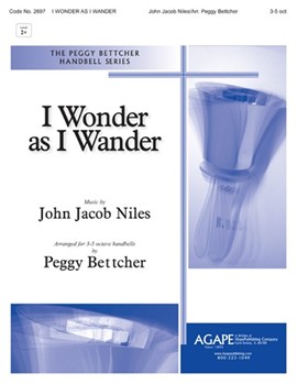 I Wonder As I Wander by Niles John Jacob - Bettcher Peggy - for Handbells 3-5 Octave