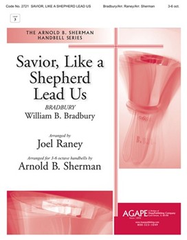SAVIOR LIKE A SHEPHERD LEAD US by - Raney and Sherman - for Handbells 3-6 Octave (SAVIOR LIKE A SHEPH)