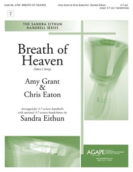Breath of Heaven by Grant and Eaton - Eithun Sandra - Amy Grant for Handbells 3-7 Octave