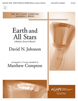 Earth and All Stars - Alleluia Jesus Is Risen by Johnson David N - Compton Matthew - for Handbells 3-5 Octave