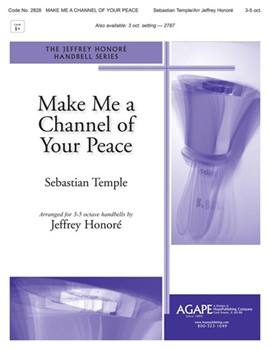 Make Me a Channel of Your Peace by Temple Sebastian - Honore Jeffrey A - St Francis of Assisi for Handbells 3-5 Octave