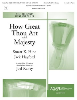 How Great Thou Art with Majesty by Hine and Hayford - Raney Joel - Stuart K. Hine for Handbells 3-5 Octave