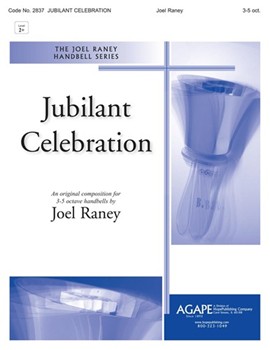Jubilant Celebration by Raney Joel for Handbells 3-5 Octave
