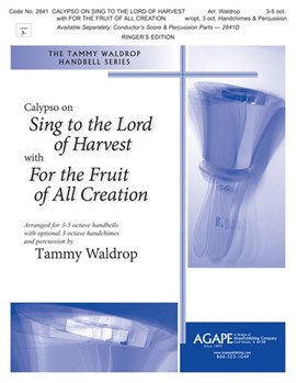 Calypso on Sing to the Lord of Harvest w/For the Fruit of All Creation by - Waldrop Tammy - for Handbells 3-5 Octave