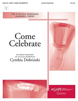 Come Celebrate by Dobrinski Cynthia - Dobrinski Cynthia - for Handbells 3-6 Octave