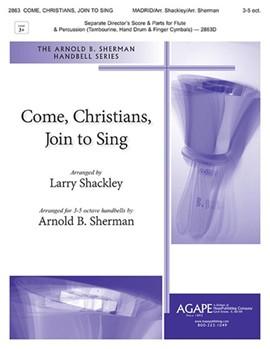 Come Christians Join to Sing by - Shackley and Sherman - for Handbells 3-5 Octave (MADRID)