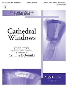 Cathedral Windows by Dobrinski Cynthia for Handbells 3-6 Octave
