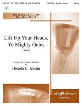 Lift Up Your Heads Ye Mighty Gates by - Austin Brenda - for Handbells 3-6 Octave