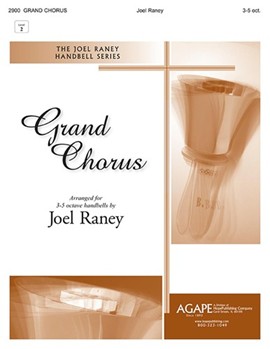 Grand Chorus by Raney Joel - Raney Joel - for Handbells 3-5 Octave