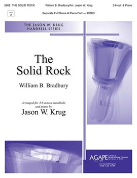 Solid Rock by Bradbury William B - Krug Jason W - for Handbells 3-6 Octave and Piano
