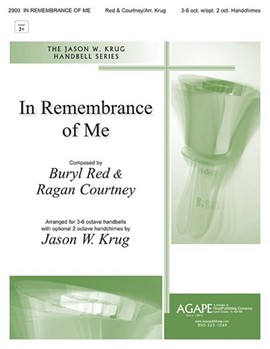 In Remembrance of Me by Red and Courtney - Krug Jason W - for Handbells 3-6 Octave