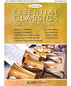 Essential Classics for 3-5 Octaves - Volume 3 by Various - Various - for Handbells 3-5 Octave (Reproducible)