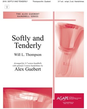 Softly and Tenderly by Thompson Will L - Guebert Alex - for Handbells 3-7 Octave