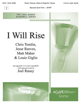 I Will Rise by Tomlin Reeves Maher and Giglio - Raney Joel - for Handbells 3-5 Octave and Synth