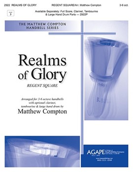 Realms of Glory by Regent Square - Compton Matthew - for Handbells 3-5 Octave (with optional clarinet tambourine and large hand drum)