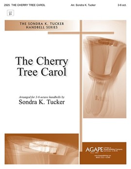 Cherry Tree Carol by - Tucker Sondra - for Handbells 3-6 Octave