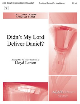 Didn't My Lord Deliver Daniel by Spiritual - Larson Lloyd - for Handbells 3-5 Octave