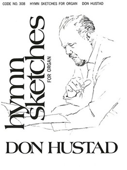 Hymn Sketches by - Hustad Don - for Organ (HYMN SKETCHES)