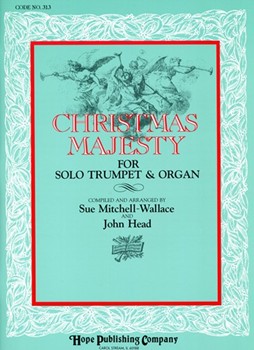 Christmas Majesty by Wallace and Head - Head and Mitchell-Wallace - Wilder Foote Henry for Trumpet and Piano