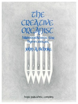 Creative Organist by - Behnke John A - for Organ (CREATIVE ORGANIST T)