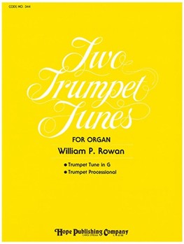 TWO TRUMPET TUNES Organ Book by Rowan William P for Organ Book