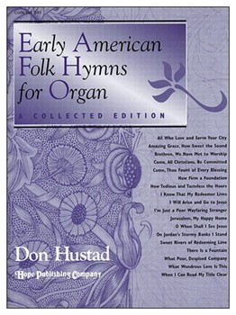 Early American Folk Hymns For Organ by - Hustad Don - for Organ (EARLY AMERICAN FOLK)