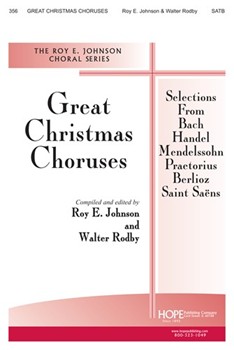 GREAT CHRISTMAS CHORUSES SATB Musical by - Roy E. Johnson and Wal - for SATB (GREAT CHRISTMAS CHOR)