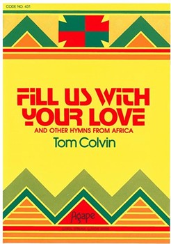 FILL US WITH YOUR LOVE Hymn Collection by Colvin Tom for Hymn Collection (FILL US WITH YOUR LO)