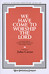 We Have Come to Worship the Lord