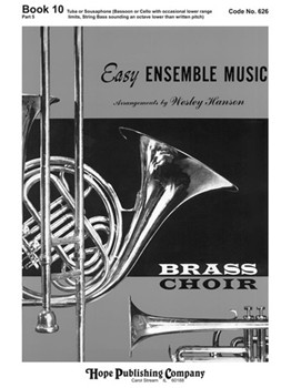 Easy Ensemble Music - Book 10 Tuba or Sousaphone by - Wesley Hanson - for Book 10 - Part 5 - Tuba or Sou