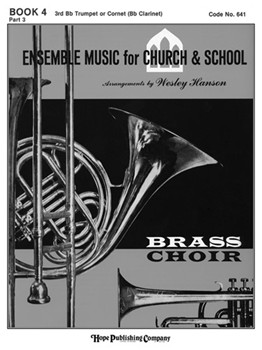 Ensemble Music for Church and School - Book 4/3rd B-flat Trumpet by - Wesley Hanson - for Book 4 - Part 3 - 3rd Bb T