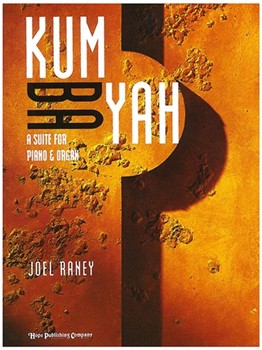 Kum Ba Yah by Joel Raney - Raney Joel - for Piano and Organ (KUM BA YAH (A Suite)