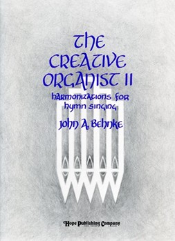 Creative Organist II by Behnke John A - Behnke John A - for Organ