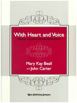 With Heart & Voice by Beall and Carter Mary Beall for Medium Voice
