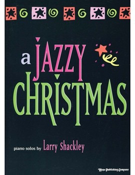 Jazzy Christmas by - Shackley Larry - for Piano (JAZZY CHRISTMAS A)