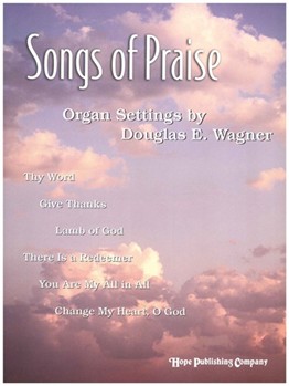 Songs Of Praise by - Wagner Douglas E - for Organ (SONGS OF PRAISE for)