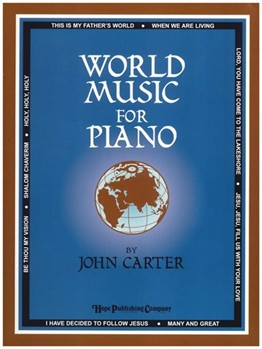 World Music For Piano by - Carter John - for Piano (WORLD MUSIC FOR PIAN)