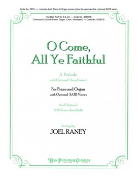 O Come All Ye Faithful by - Raney Joel - for Piano and Organ (O COME ALL YE FAITH)