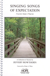 SINGING SONGS OF EXPECTATION (Food for Today's Pilgrims) Hymn Collection by Jeffery Rowthorn for Hymn Collection (SINGING SONGS OF EXP)