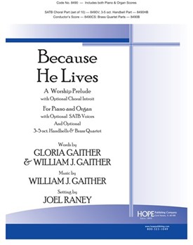 Because He Lives by Gaither William J - Raney Joel - for Piano and Organ