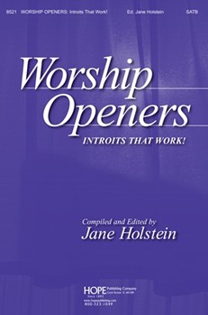 Worship Openers Introits That Work by - Holstein Jane - for SATB (WORSHIP OPENERS: Int)