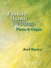 Hope  Raney  Festive Hymn Settings for Piano & Organ