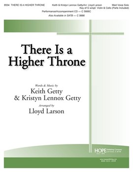 There Is a Higher Throne - Vocal Solo (Med. Voice, Key of G) w/opt. Violin & Cel